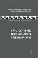 Civil Society and Transitions in the Western Balkans  - Libro Palgrave Macmillan, New Perspectives on South-East Europe | Libraccio.it