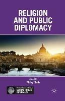 Religion and Public Diplomacy  - Libro Palgrave Macmillan, Palgrave Macmillan Series in Global Public Diplomacy | Libraccio.it