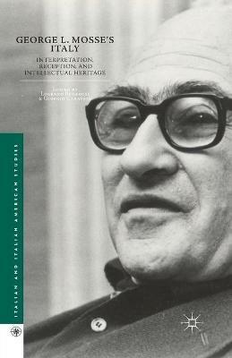George L. Mosse's Italy  - Libro Palgrave Macmillan, Italian and Italian American Studies | Libraccio.it