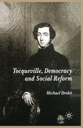 Tocqueville, Democracy and Social Reform