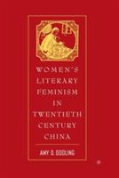 Women’s Literary Feminism in Twentieth-Century China