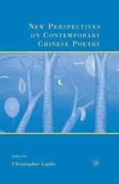 New Perspectives on Contemporary Chinese Poetry