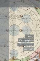 Literary Cartographies  - Libro Palgrave Macmillan, Geocriticism and Spatial Literary Studies | Libraccio.it