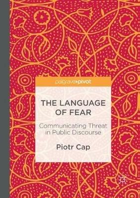 The Language of Fear - Piotr Cap - Libro Palgrave Macmillan | Libraccio.it