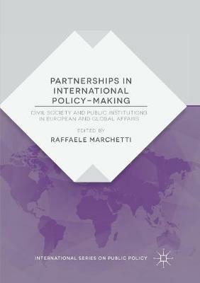Partnerships in International Policy-Making  - Libro Palgrave Macmillan, International Series on Public Policy | Libraccio.it