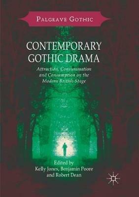 Contemporary Gothic Drama  - Libro Palgrave Macmillan, Palgrave Gothic | Libraccio.it