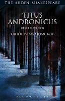 Titus Andronicus - William Shakespeare - Libro Bloomsbury Publishing PLC, The Arden Shakespeare Third Series | Libraccio.it