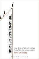 The Language of Brexit - Steve Buckledee - Libro Bloomsbury Publishing PLC | Libraccio.it