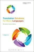 Translation Solutions for Many Languages - Anthony Pym - Libro Bloomsbury Publishing PLC, Bloomsbury Advances in Translation | Libraccio.it