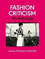 Fashion Criticism  - Libro Bloomsbury Publishing PLC | Libraccio.it