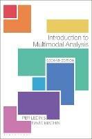 Introduction to Multimodal Analysis - Per Ledin, David Machin - Libro Bloomsbury Publishing PLC | Libraccio.it