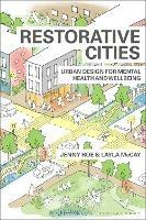 Restorative Cities - Jenny Roe, Layla McCay - Libro Bloomsbury Publishing PLC | Libraccio.it