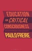 Education for Critical Consciousness - Paulo Freire - Libro Bloomsbury Publishing PLC | Libraccio.it