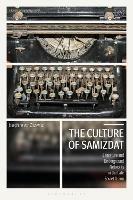 The Culture of Samizdat - Josephine von Zitzewitz - Libro Bloomsbury Publishing PLC, Library of Modern Russia | Libraccio.it