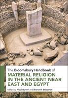 The Bloomsbury Handbook of Material Religion in the Ancient Near East and Egypt  - Libro Bloomsbury Publishing PLC, Bloomsbury Handbooks | Libraccio.it