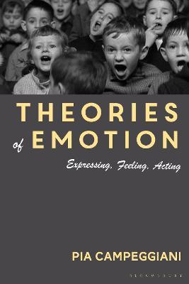 Theories of Emotion - Pia Campeggiani - Libro Bloomsbury Publishing PLC | Libraccio.it
