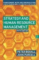 Strategy and Human Resource Management - Peter Boxall, John Purcell - Libro Bloomsbury Publishing PLC, Management, Work and Organisations | Libraccio.it