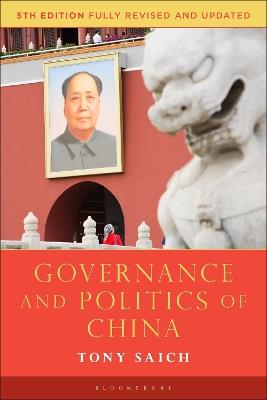 Governance and Politics of China - Tony Saich - Libro Bloomsbury Publishing PLC, Comparative Government and Politics | Libraccio.it