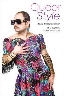 Queer Style - Adam Geczy, Vicki Karaminas - Libro Bloomsbury Publishing PLC | Libraccio.it