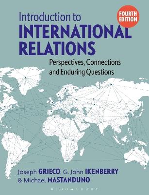 Introduction to International Relations - Joseph Grieco, G. John Ikenberry, Michael Mastanduno - Libro Bloomsbury Publishing PLC | Libraccio.it
