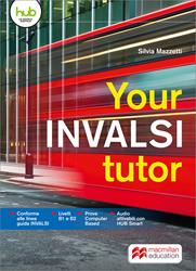 Your INVALSI tutor. Per le Scuole superiori. - Silvia Mazzetti - Libro Macmillan 2018 | Libraccio.it