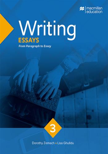 Writing series. Essays. Vol. 3: From Paragraph to essay - Dorothy Zemach, Lisa Ghulldu - Libro Macmillan Education 2023 | Libraccio.it