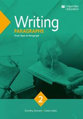 Writing series. Paragraphs. Vol. 2: From topic to paragraph
