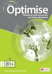 Optimise. B1+. Workbook. With Key. Per le Scuole superiori. Con e-book