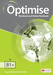 Optimise. B1+. Workbook. With Key. Per le Scuole superiori. Con e-book