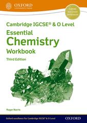 Cambridge IGCSE and O level essential chemistry. Workbook. Per le Scuole superiori. Con espansione online