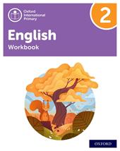Oxford International Primary English. Level 2. Workbook. Con espansione online