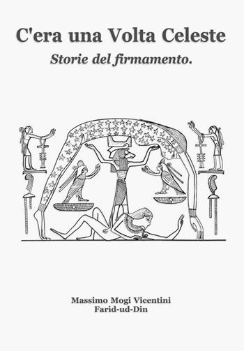 C'era una volta celeste. Storie del firmamento - Massimo Vicentini - Libro Youcanprint 2020 | Libraccio.it