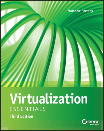 Virtualization Essentials - Matthew Portnoy - Libro John Wiley & Sons Inc | Libraccio.it