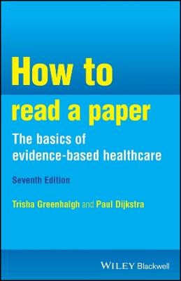 How to Read a Paper - Trisha M. Greenhalgh, Paul Dijkstra - Libro John Wiley & Sons Inc, How To | Libraccio.it