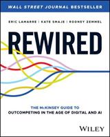 Rewired - Eric Lamarre, Kate Smaje, Rodney Zemmel - Libro John Wiley & Sons Inc | Libraccio.it
