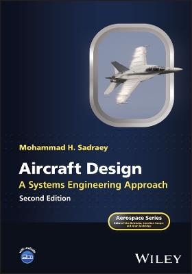 Aircraft Design - Mohammad H. Sadraey - Libro John Wiley & Sons Inc, Aerospace Series | Libraccio.it