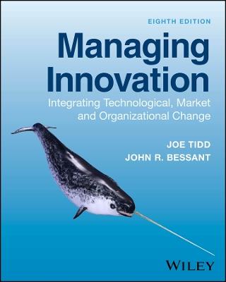 Managing Innovation - Joe Tidd, John R. Bessant - Libro John Wiley & Sons Inc | Libraccio.it