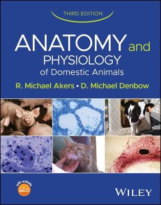 Anatomy and Physiology of Domestic Animals - R. Michael Akers, D. Michael Denbow - Libro John Wiley & Sons Inc | Libraccio.it