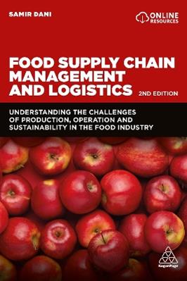 Food Supply Chain Management and Logistics - Samir Dani - Libro Kogan Page Ltd | Libraccio.it
