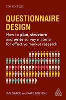 Questionnaire Design - Kate Bolton, Ian Brace - Libro Kogan Page Ltd | Libraccio.it