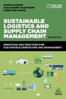 Sustainable Logistics and Supply Chain Management - David B. Grant, Alexander Trautrims, Chee Yew Wong - Libro Kogan Page Ltd | Libraccio.it