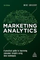 Marketing Analytics - Mike Grigsby - Libro Kogan Page Ltd | Libraccio.it