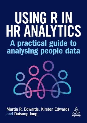 Using R in HR Analytics - Martin Edwards, Kirsten Edwards, Daisung Jang - Libro Kogan Page Ltd | Libraccio.it