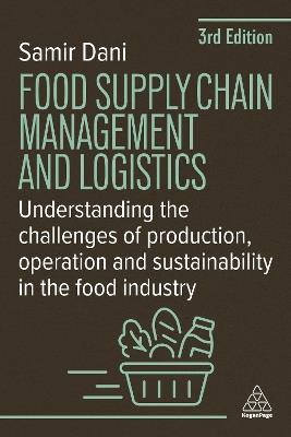 Food Supply Chain Management and Logistics - Samir Dani - Libro Kogan Page Ltd | Libraccio.it
