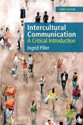 Intercultural Communication - Ingrid Piller - Libro Edinburgh University Press | Libraccio.it