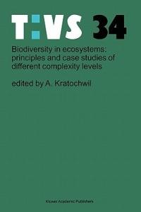 Biodiversity in ecosystems: principles and case studies of different complexity levels  - Libro Springer-Verlag New York Inc., Tasks for Vegetation Science | Libraccio.it