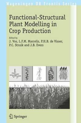 Functional-Structural Plant Modelling in Crop Production  - Libro Springer-Verlag New York Inc., Wageningen UR Frontis Series | Libraccio.it