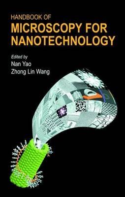 Handbook of Microscopy for Nanotechnology  - Libro Springer-Verlag New York Inc. | Libraccio.it