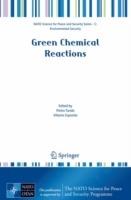 Green Chemical Reactions  - Libro Springer-Verlag New York Inc., NATO Science for Peace and Security Series C: Environmental Security | Libraccio.it