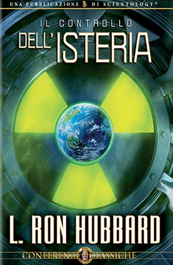 Il controllo dell'isteria. Audiolibro. CD Audio - L. Ron Hubbard - Libro New Era Publications 2009, Conferenze Classiche | Libraccio.it